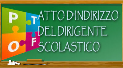 ATTO DI INDIRIZZO DEL DIRIGENTE SCOLASTICO PER L’AGGIORNAMENTO DEL PIANO TRIENNALE DELL’OFFERTA FORMATIVA A.S. 2024/2025