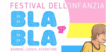 FESTIVAL DELL’INFANZIA BLA BLA ANNO 2024